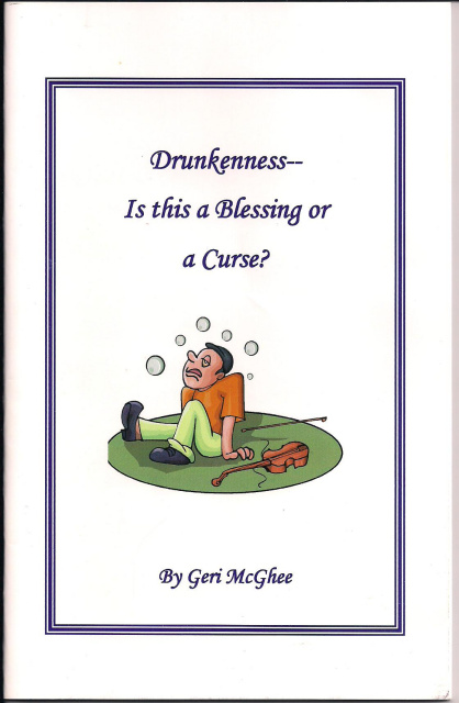 Drunkenness--Is this a Blessing or a Curse?